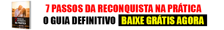 voltar com a ex-ebook-7-passos-reconquista