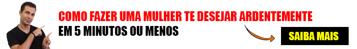 como conquistar uma mulher