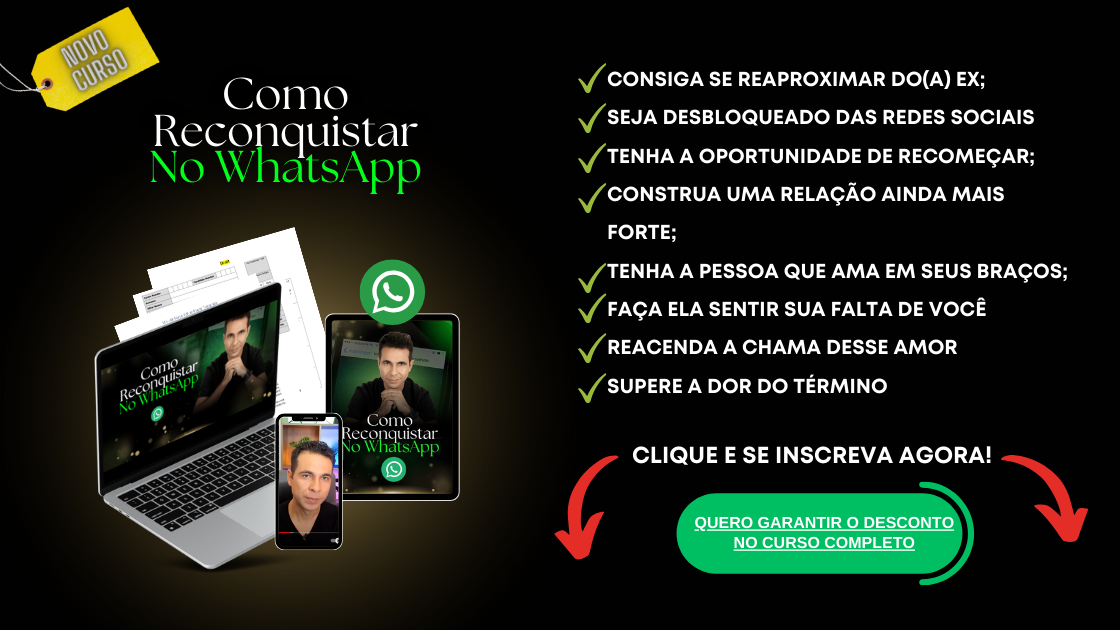Como Reconquistar no WhatsApp: Estratégias Eficazes